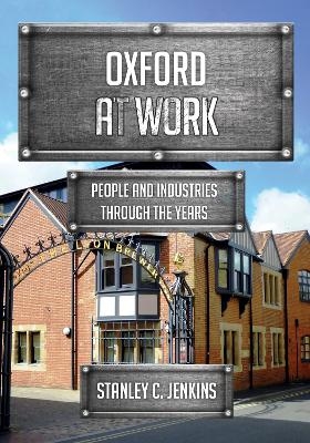 Oxford at Work - Stanley C. Jenkins