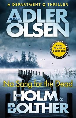 No Song for the Dead - Jussi Adler-Olsen, Stine Bolther, Line Holm