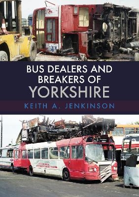 Bus Dealers and Breakers of Yorkshire - Keith A. Jenkinson