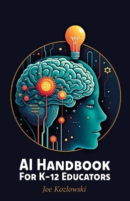 AI Handbook For K-12 Educators