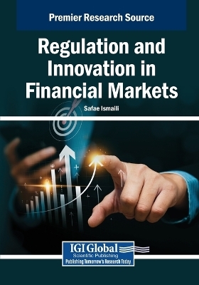 Regulation and Innovation in Financial Markets - 