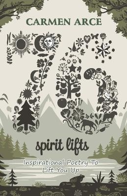 76 Spirit Lifts, Inspirational Poetry To Lift You Up