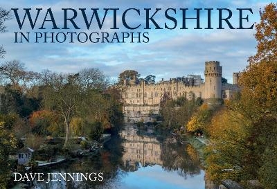 Warwickshire in Photographs - Dave Jennings