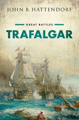 Trafalgar - John Hattendorf