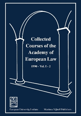 Collected Courses of the Academy of European Law 1990 Vol. II - 2 -  Academy of European Law