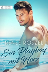Ein Playboy mit Herz - Renee Roszel