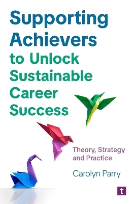Supporting Achievers to Unlock Sustainable Career Success