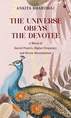 The Universe Obeys The Devotee