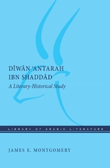 Diwan 'Antarah ibn Shaddad - James E. Montgomery