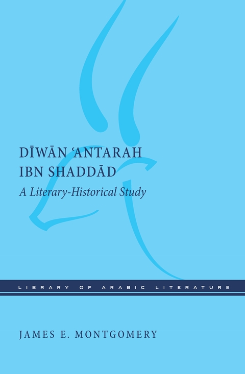 Diwan 'Antarah ibn Shaddad - James E. Montgomery