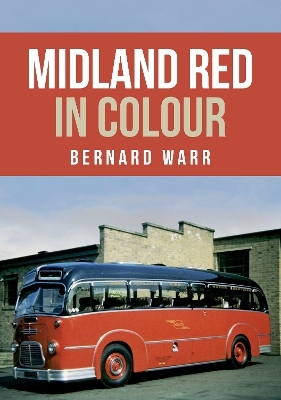 Midland Red in Colour - Bernard Warr
