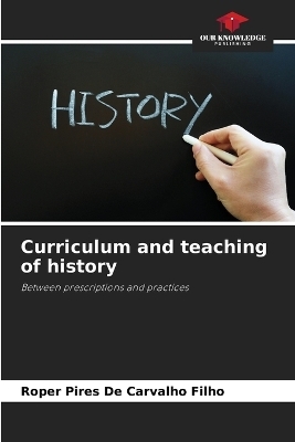 Curriculum and teaching of history - Roper Pires De Carvalho Filho