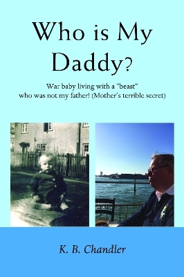 Who is My Daddy - K. B. Chandler
