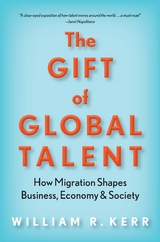 Gift of Global Talent -  William R. Kerr