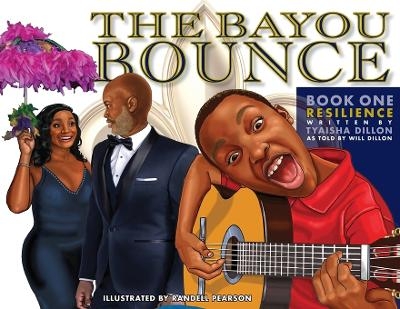 The Bayou Bounce - Tyaisha Dillon