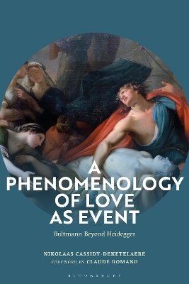 A Phenomenology of Love as Event - Nikolaas Cassidy-Deketelaere