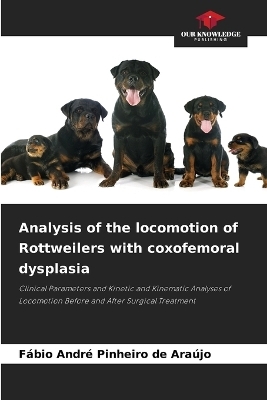 Analysis of the locomotion of Rottweilers with coxofemoral dysplasia - F&aacute;bio Andr&eacute; Pinheiro de Ara&uacute;jo