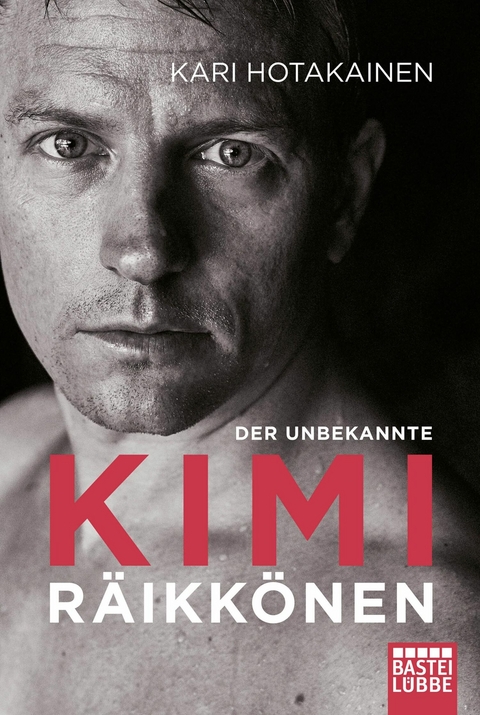 Der unbekannte Kimi Räikkönen -  Kari Hotakainen