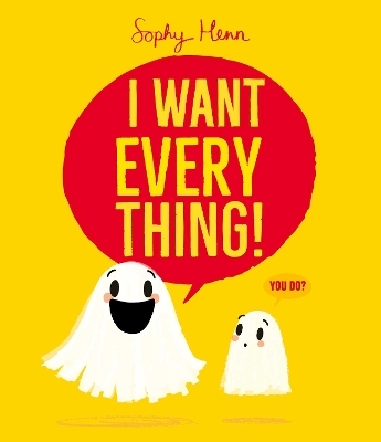 I Want Everything - Sophy Henn