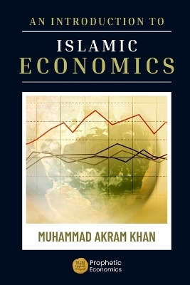 An Introduction to Islamic Economics - Muhammad Akram Khan