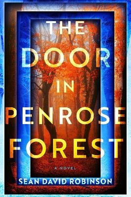 The Door in Penrose Forest - Sean David Robinson