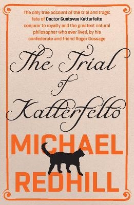 The Trial of Katterfelto - Michael Redhill