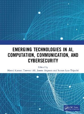 Emerging Technologies in AI, Computation, Communication, and Cybersecurity - 