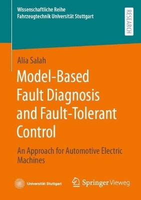 Model-Based Fault Diagnosis and Fault-Tolerant Control - Alia Salah