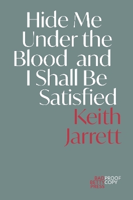 Hide Me Under the Blood and I Shall Be Satisfied