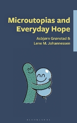 Microutopias and Everyday Hope - 