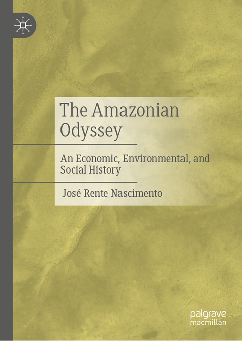 The Amazonian Odyssey - Jos&eacute; Rente Nascimento