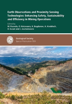Earth Observations and Proximity Sensing Technologies: Enhancing Safety, Sustainability and Efficiency in Mining Operations - 