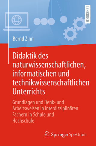 Didaktik des naturwissenschaftlichen, informatischen und technikwissenschaftlichen Unterrichts