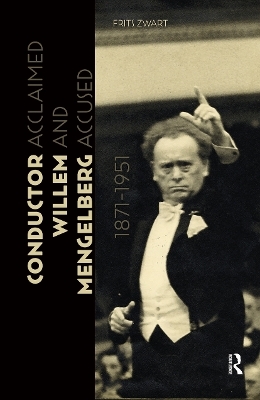 Conductor Willem Mengelberg, 1871-1951 - Frits Zwart