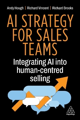 AI Strategy for Sales Teams - Andrew Hough, RICHARD VINCENT, Richard Brooks