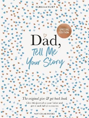 Dad, Tell Me Your Story - Elma van Vliet