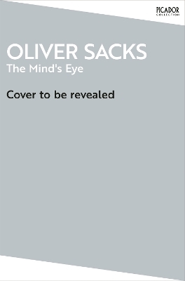 The Mind's Eye - Oliver Sacks
