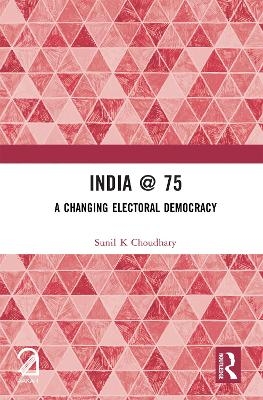 India @ 75 - Sunil K Choudhary