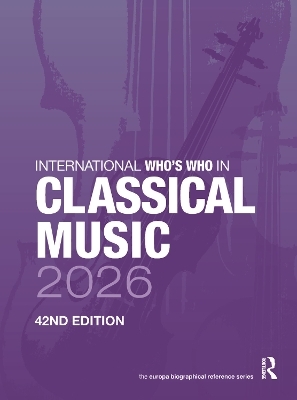 International Who&rsquo;s Who in Classical Music 2026 - 