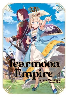 Tearmoon Empire: Volume 14 (Light Novel) -  GILSE, Madeleine Willette, Nozomu Mochitsuki