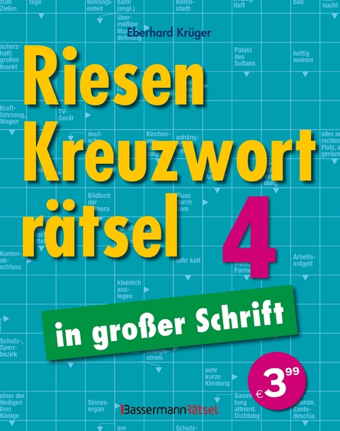 Riesen-Kreuzwortr&auml;tsel in gro&szlig;er Schrift 4 (5 Exemplare &agrave; 3,99 &euro;) - Eberhard Kr&uuml;ger