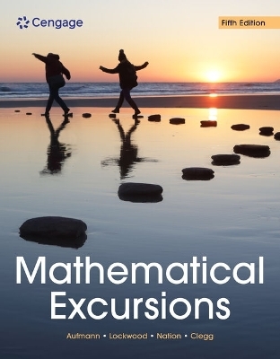 Mathematical Excursions - Richard Aufmann, Joanne Lockwood, Richard Nation, Daniel K. Clegg