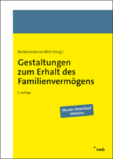 Gestaltungen zum Erhalt des Familienverm&ouml;gens - Cathrin Beckervordersandfort, Amelie Fritsch, R&uuml;diger Gockel, Stefanie Gockel, Friederike Korn, Pierre Plottek, Peter Preller, Andreas Rose, Andreas Sielker, Sebastian Trappe, Anke Warlich