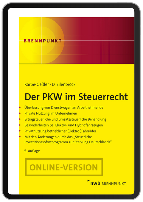 Der PKW im Steuerrecht - Daniela Karbe-Ge&szlig;ler, Daniel Eilenbrock