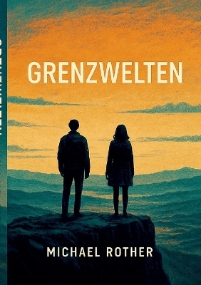 Grenzwelten - Michael Rother