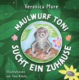 Maulwurf Toni sucht ein Zuhause - Veronica More
