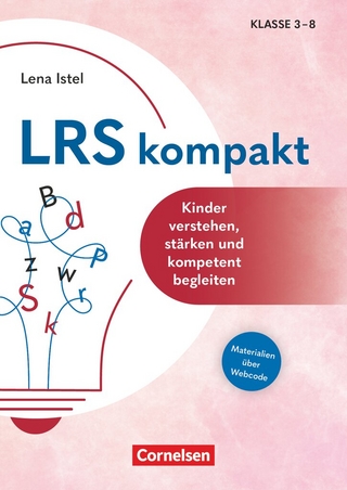 LRS kompakt - Kinder verstehen, stärken und kompetent begleiten