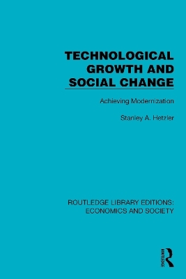Technological Growth and Social Change - Stanley A. Hetzler