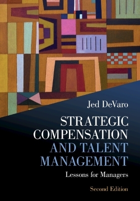 Strategic Compensation and Talent Management - Jed DeVaro