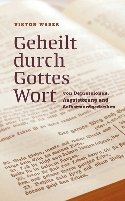 Geheilt durch Gottes Wort - Viktor Weber